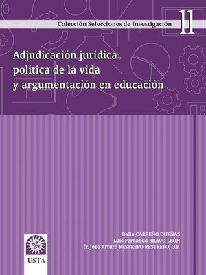 cover image of Adjudicación jurídica política de la vida y argumentación en educación